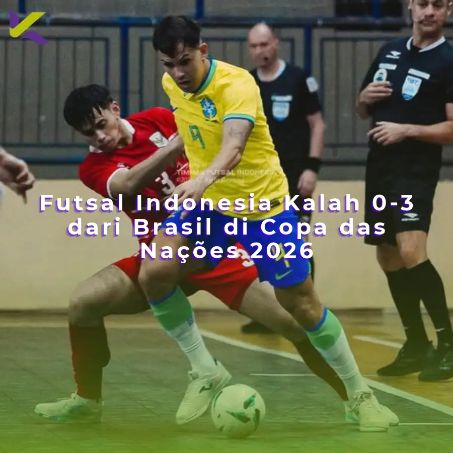 Futsal indonesia kalah 0 3 dari brasil copa das nacoes 2026