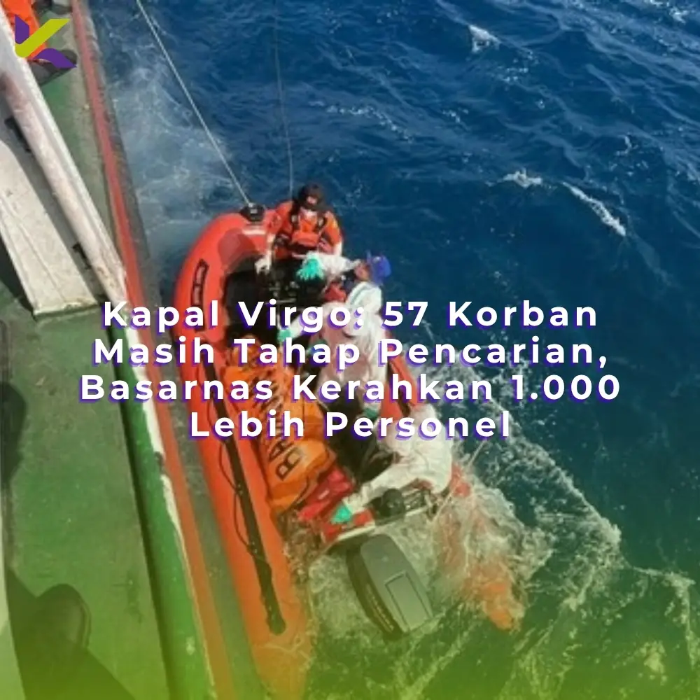 Kapal Virgo: 57 Korban Masih Tahap Pencarian, Basarnas Kerahkan 1.000 Lebih Personel
