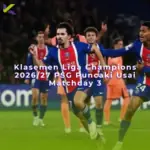 Klasemen Liga Champions 2026/27 PSG Puncaki Usai Matchday 3