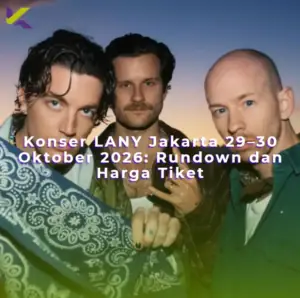 Konser LANY Jakarta 29–30 Oktober 2026: Rundown dan Harga Tiket