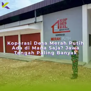 Koperasi desa merah putih sebaran provinsi terbanyak