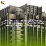 Pajak Gaji di Bawah Rp10 Juta Ditanggung Pemerintah Mulai 2027, Ini Faktanya