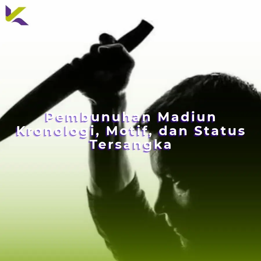 Pembunuhan Madiun Kronologi, Motif, dan Status Tersangka