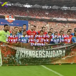 Persija dan Persib Sejarah Rivalitas yang Tak Kunjung Damai