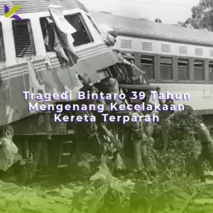 Tragedi Bintaro 39 Tahun Mengenang Kecelakaan Kereta Terparah