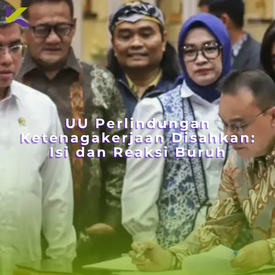 uu-perlindungan-ketenagakerjaan-disahkan-isi-dan-reaksi-buruh